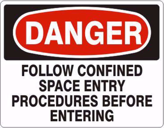 Picture of FOLLOW CONFINED SPACE ENTRY PROCEDURES BEFORE ENTERING – DANGER SIGN, 7" X 10" aluminum, per each